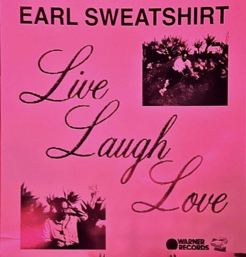 Earl Sweatshirt – Live Laugh Love