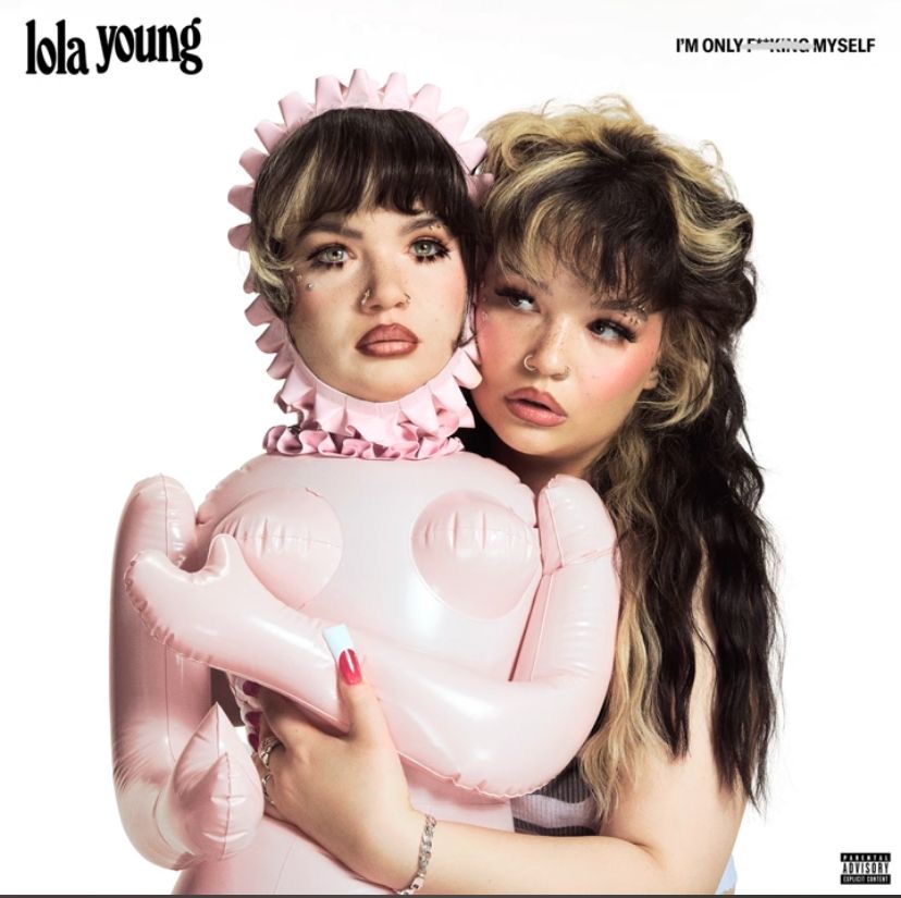 I’m Only F**king Myself -Lola Young