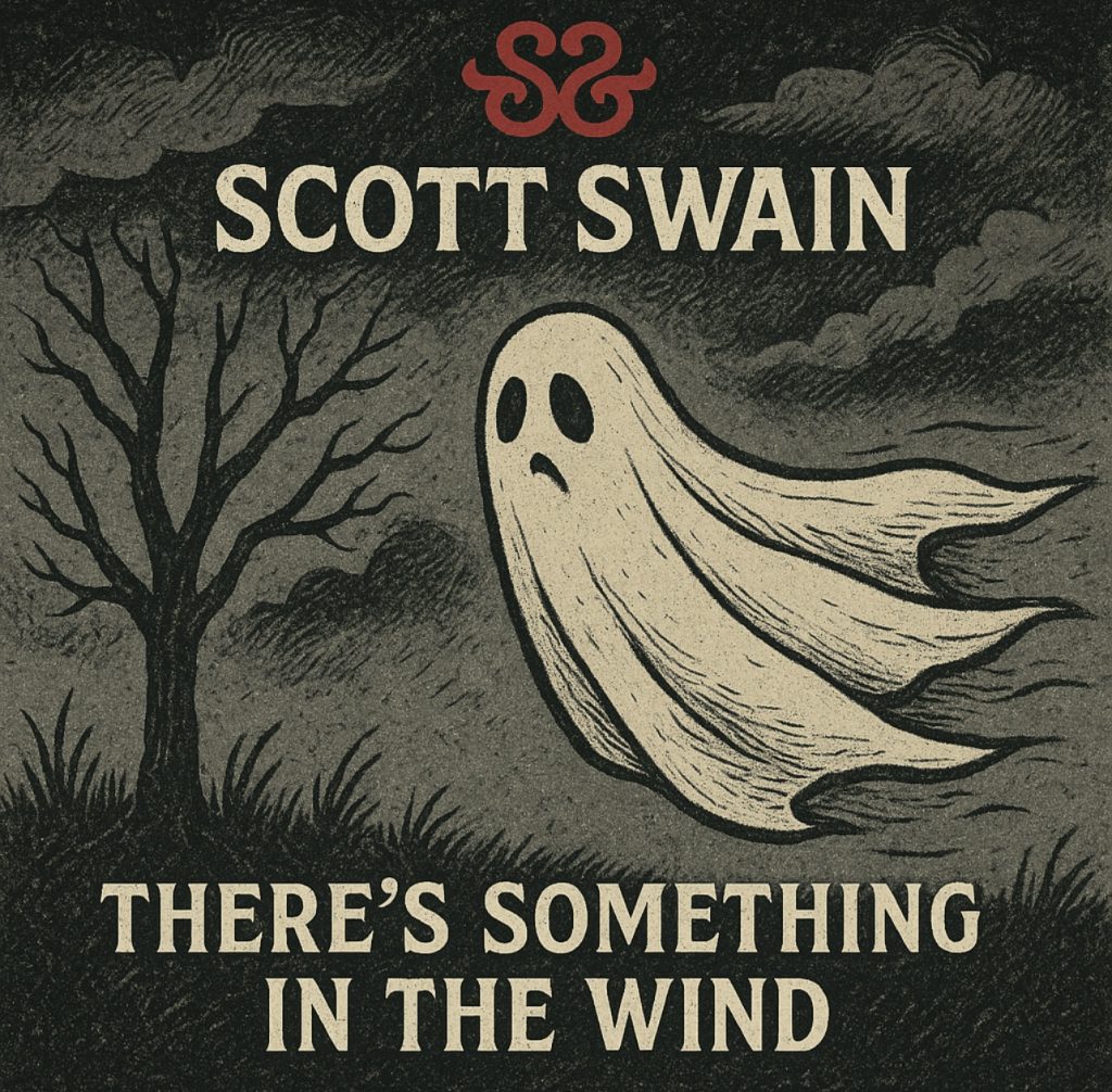 SCOTT SWAIN – There’s Something In The Wind