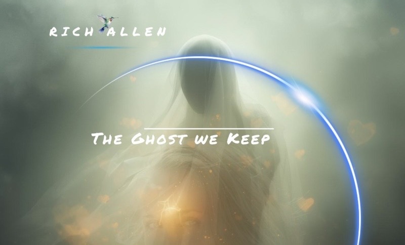 RICH ALLEN – THE GHOST WE KEEP